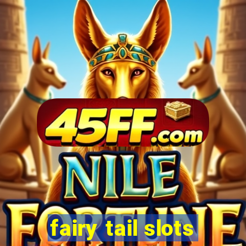fairy tail slots